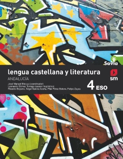 Bertrand.pt - Lengua Castellana Y Literatura. 4 Eso. Savia. Andalucia