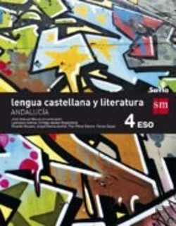 Bertrand.pt - Lengua Castellana Y Literatura. 4 Eso. Savia. Andalucía