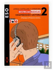 Lengua Castellana Y Literatura. Comprensión Lectora. Destrezas Básicas. 2 Eso. Projecte 3.16