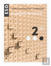 Lengua Castellana Y Literatura, Eso. Cuaderno De Lexico 2