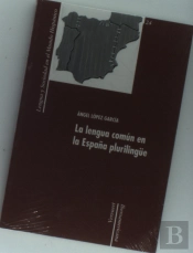 Lengua Comun En La España Plurilingue, La