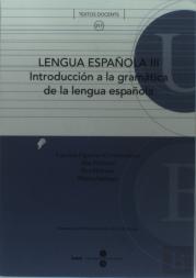 Lengua Española Iii. Introducción A La Gramática De La Lengua Española
