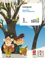 Lengua. Palabras Para Compartir. 1 Primaria. Más Savia