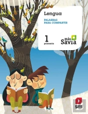 Lengua. Palabras Para Compartir. 1 Primaria. Más Savia