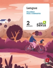 Lengua. Palabras Para Compartir. 2 Primaria. Más Savia