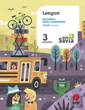 Lengua. Palabras Para Compartir. 3 Primaria. Más Savia