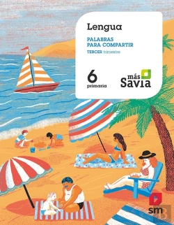 Bertrand.pt - Lengua. Palabras Para Compartir. 6 Primaria. Más Savia