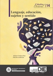 Lenguaje, Educación, Sujetos Y Sentido. Cátedra 14