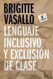 Lenguaje Inclusivo Y Exclusión De Clase