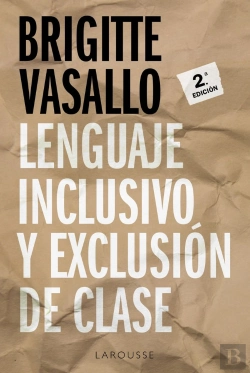 Bertrand.pt - Lenguaje Inclusivo Y Exclusión De Clase