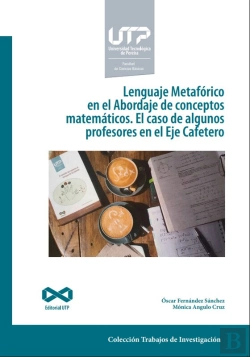 Bertrand.pt - Lenguaje Metafórico En El Abordaje De Conceptos Matemáticos. El Caso De Algunos Profesores En El Eje Cafetero