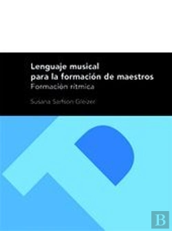 Bertrand.pt - Lenguaje Musical Para La Formación De Maestros: Formación Rítmica (2ª Edición)