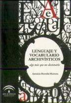 Lenguaje Y Vocabulario Archivistico: Algo Mas Que Un Diccionario