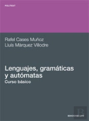 Lenguajes, Gramáticas Y Autómatas. Curso Básico