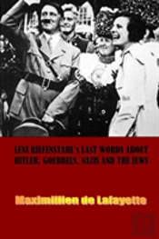 Leni Riefenstahl'S Last Words About Hitler, Goebbels, Nazis And The Jews