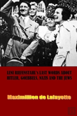Bertrand.pt - Leni Riefenstahl'S Last Words About Hitler, Goebbels, Nazis And The Jews