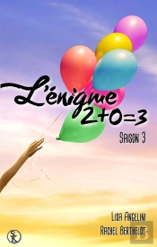 L'Enigme 2+0=3 Saison 3