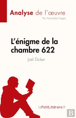Bertrand.pt - L'Énigme De La Chambre 622, De Joël Dicker : Analyse De L'Oeuvre