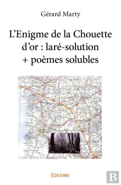 Bertrand.pt - L'Enigme De La Chouette D'Or : Laré-Solution + Poèmes Solubles