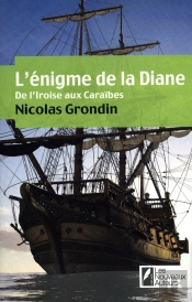 L'Énigme De La Diane ; De L'Iroise Aux Caraïbes