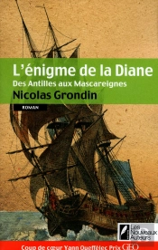 L'Énigme De La Diane ; Des Antilles Aux Mascareignes