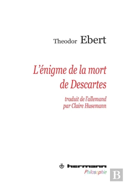 Bertrand.pt - L'Enigme De La Mort De Descartes