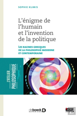 Bertrand.pt - L'Énigme De L'Humain Et L'Invention De La Politique ; Les Racines Grecques De La Philosophie Moderne Et Contemporaine