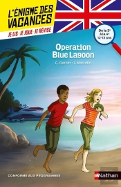 L'Enigme Des Vacances T.14 ; Operation Blue Lagoon ; De La 5e À La 4e ; 12/13 Ans