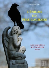 L'Enigme Du Pere Lachaise. Une Enquete Du Commisaire Paulus