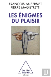 L'Enigme Du Plaisir Entre Psychanalyse Et Neurosciences