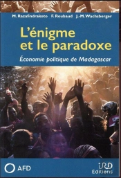 L'Énigme Et Le Paradoxe ; Économie Politique De Madagascar