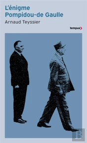 L'Énigme Pompidou-De Gaulle