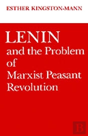 Lenin And The Problem Of Marxist Peasant Revolution