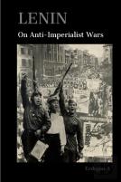 Lenin On Anti-Imperialist Wars