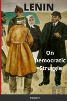 Lenin, On Democratic Struggle