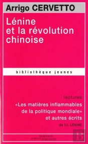 Lénine Et La Révolution Chinoise ; « Les Matières Inflammables De La Politique Mondiale » Et Autres Écrits