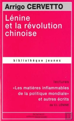 Bertrand.pt - Lénine Et La Révolution Chinoise ; « Les Matières Inflammables De La Politique Mondiale » Et Autres Écrits