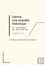 Lénine Et Le Message Des Bolchéviks : Une Enquête Historique