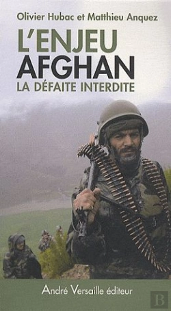 Bertrand.pt - L'Enjeu Afghan ; La Défaite Interdite