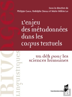 Bertrand.pt - L'Enjeu Des Métadonnées Dans Les Corpus Textuels ; Un Défi Pour Les Sciences Humaines