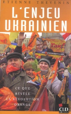 Bertrand.pt - L'Enjeu Ukrainien : Ce Que Revele La Revolution Orange