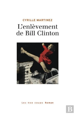 Bertrand.pt - L'Enlèvement De Bill Clinton