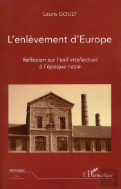 L'Enlèvement D'Europe ; Réflexions Sur L'Exil Intellectuel À L'Époque Nazie