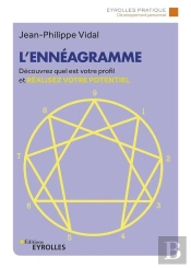 L'Enneagramme - Decouvrez Quel Est Votre Profil Et Realisez Votre Potentiel