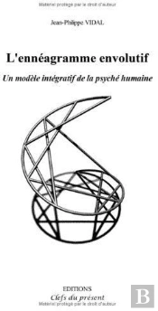 L'Ennéagramme Envolutif, Un Modèle Intégratif De La Psyché Humaine