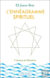L'Ennéagramme Spirituel : 9 Chemins De Liberation