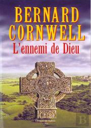 L'Ennemi De Dieu ; La Saga Du Roi Arthur