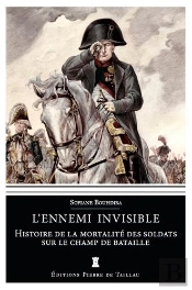 L'Ennemi Invisible ; La Vérite Sur La Mort Des Soldats