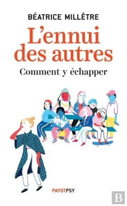 Bertrand.pt - L'Ennui Des Autres ; Comment Y Échapper