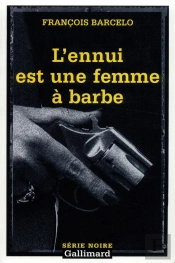 L'Ennui Est Une Femme À Barbe